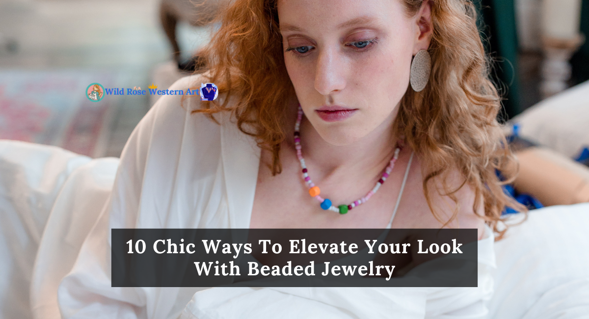 10 Chic Ways To Elevate Your Look With Beaded Jewelry