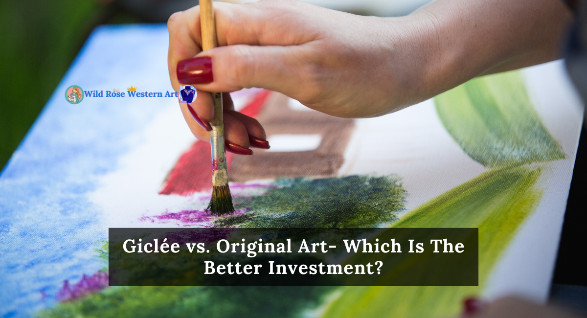 Giclée vs. Original Art- Which Is The Better Investment?